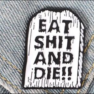 💥Bundle 3 for$25💥New pin in the shape of tombstone with rude but funny saying!
